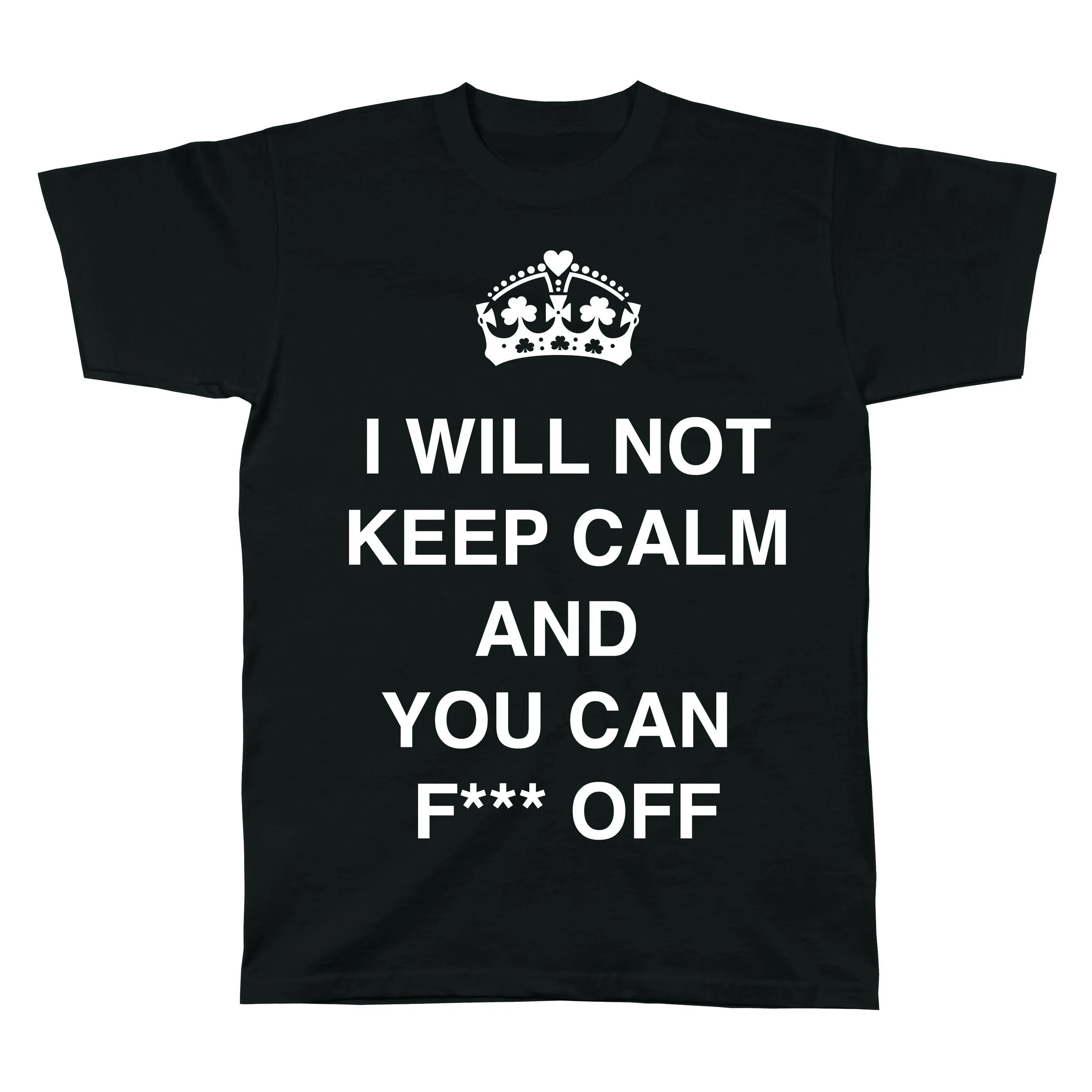 I WILL NOT KEEP CALM FECK OFF