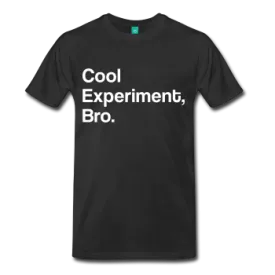 "Cool Experiment, Bro" (white) - Men's T-Shirt