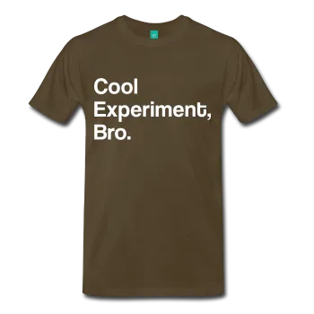 "Cool Experiment, Bro" (white) - Men's T-Shirt