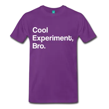 "Cool Experiment, Bro" (white) - Men's T-Shirt