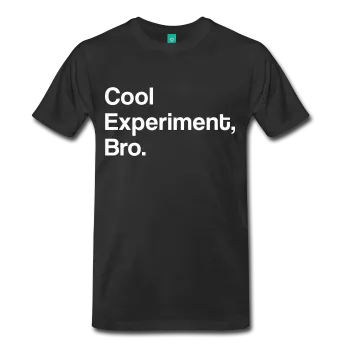 "Cool Experiment, Bro" (white) - Men's T-Shirt